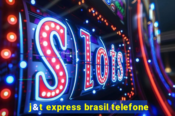 j&t express brasil telefone