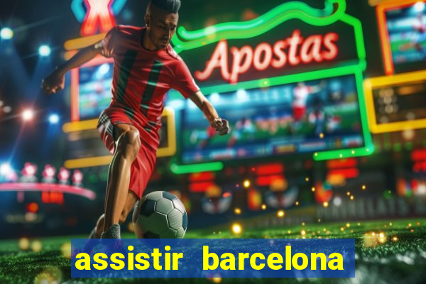 assistir barcelona x liverpool futemax