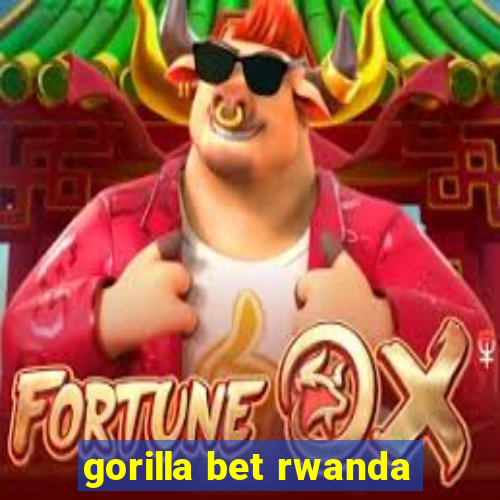 gorilla bet rwanda