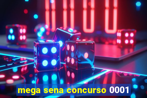 mega sena concurso 0001