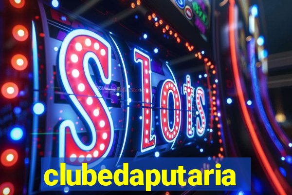 clubedaputaria