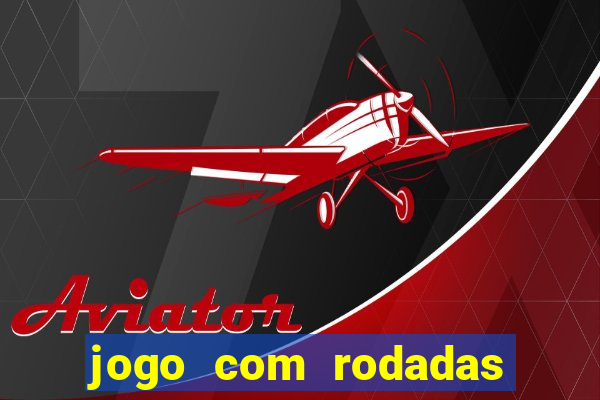 jogo com rodadas gratis sem deposito