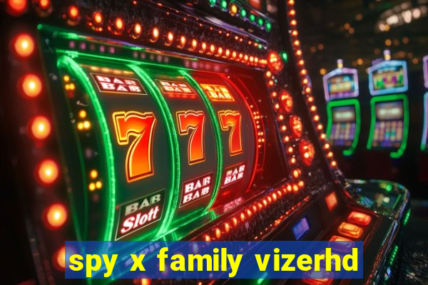 spy x family vizerhd