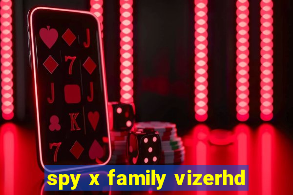 spy x family vizerhd