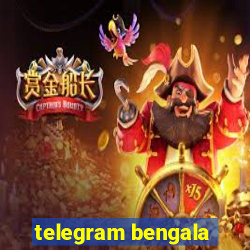 telegram bengala