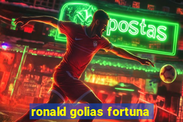 ronald golias fortuna