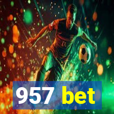 957 bet