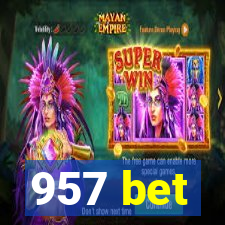 957 bet