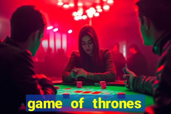 game of thrones dublado online