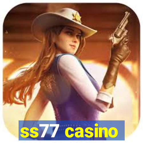 ss77 casino