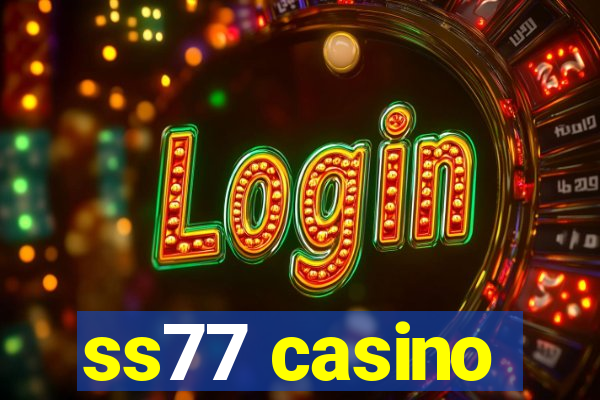 ss77 casino