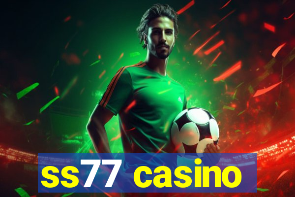 ss77 casino