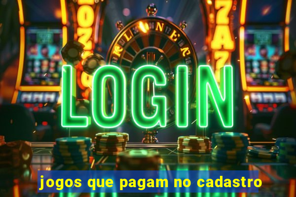 jogos que pagam no cadastro