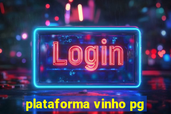 plataforma vinho pg