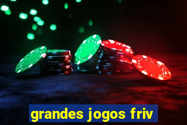 grandes jogos friv