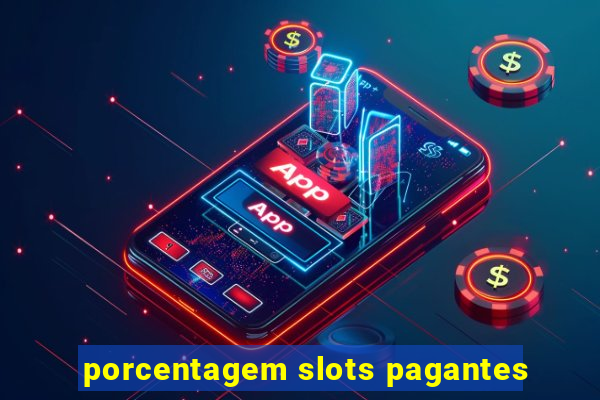 porcentagem slots pagantes