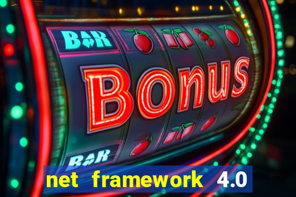 net framework 4.0 v 30319 windows 7