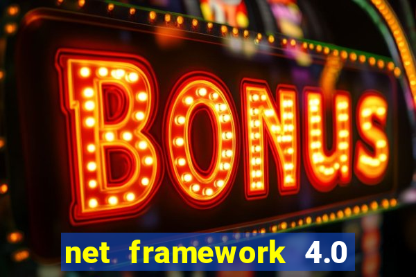 net framework 4.0 v 30319 windows 7