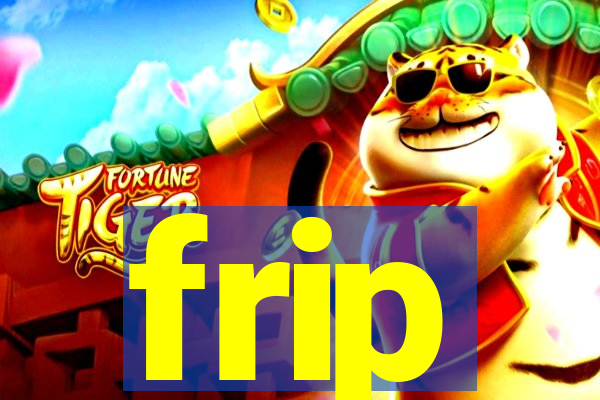 frip