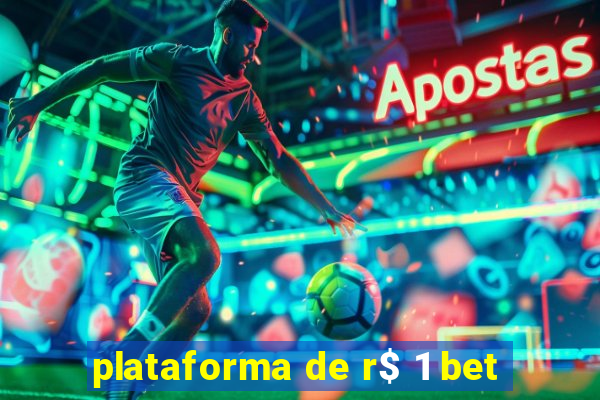 plataforma de r$ 1 bet