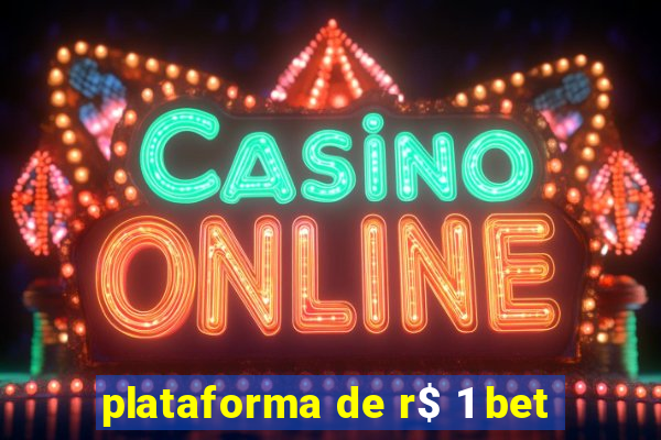 plataforma de r$ 1 bet