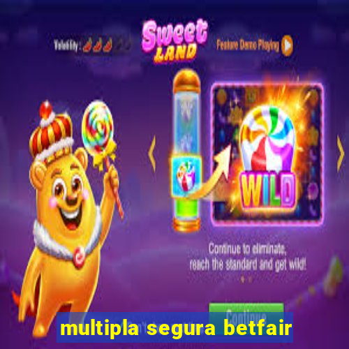 multipla segura betfair