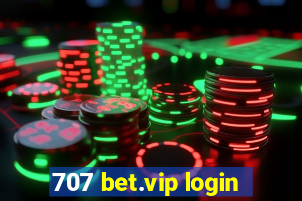 707 bet.vip login