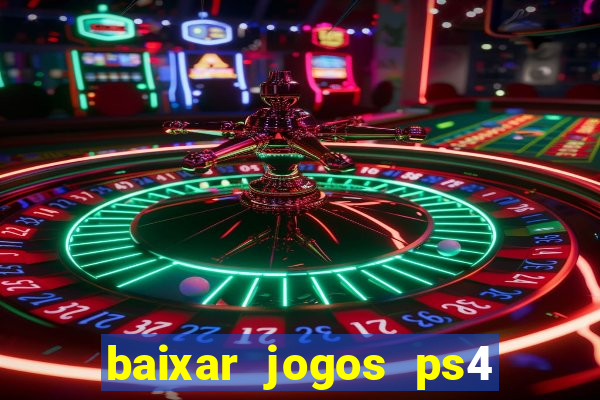 baixar jogos ps4 pkg pt-br