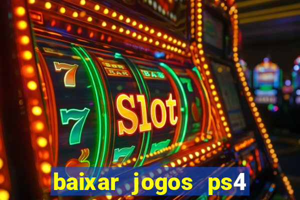 baixar jogos ps4 pkg pt-br