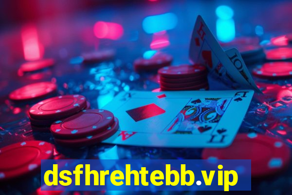 dsfhrehtebb.vip