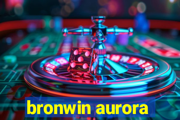 bronwin aurora