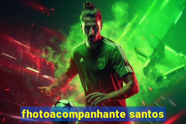 fhotoacompanhante santos