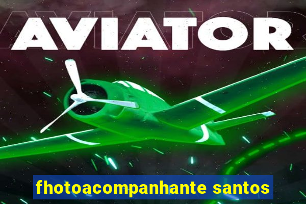 fhotoacompanhante santos