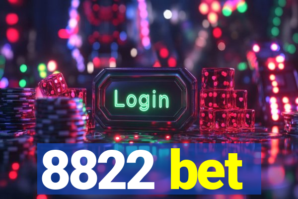 8822 bet