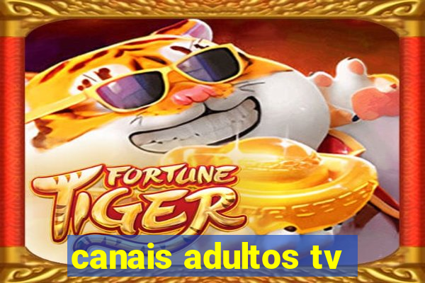 canais adultos tv