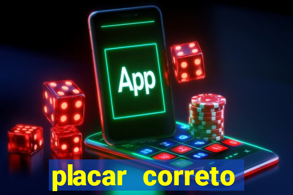 placar correto jogos de hoje