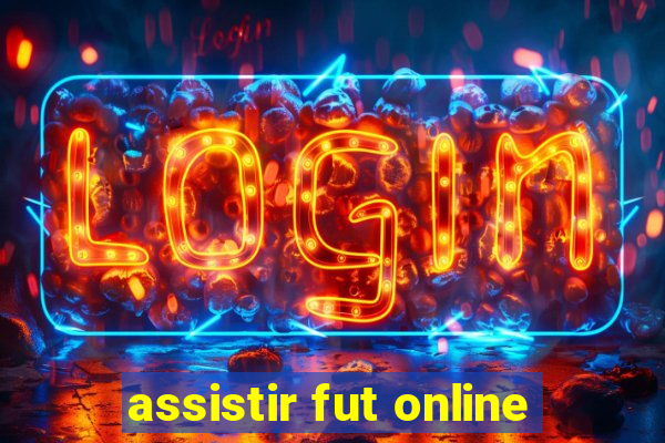 assistir fut online