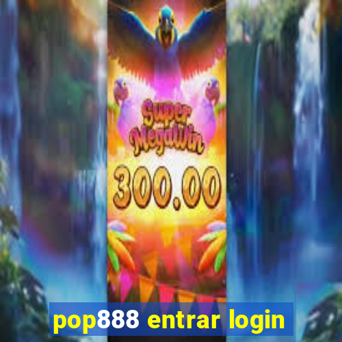 pop888 entrar login