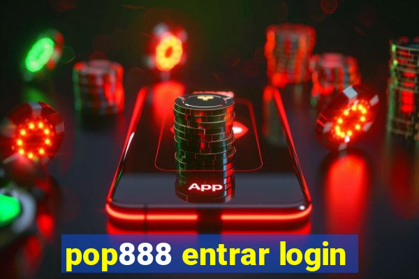 pop888 entrar login