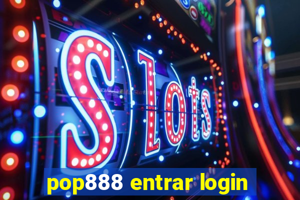 pop888 entrar login