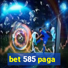 bet 585 paga