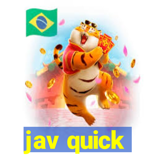 jav quick