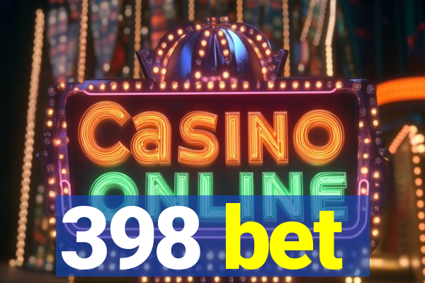 398 bet