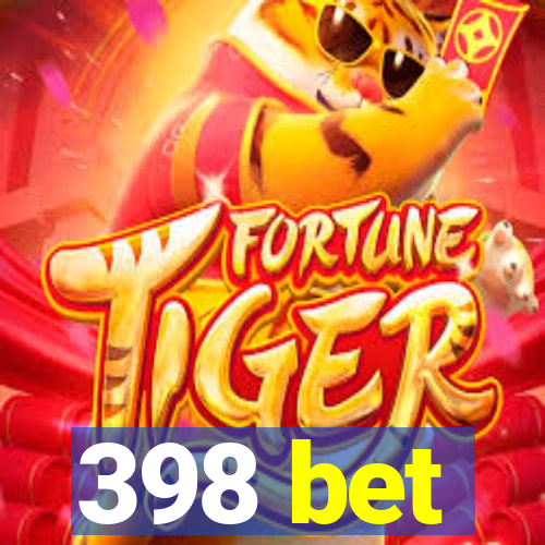 398 bet