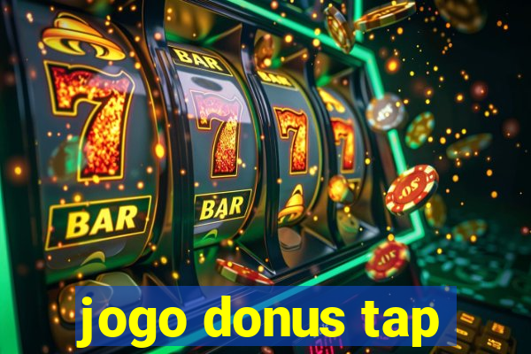 jogo donus tap