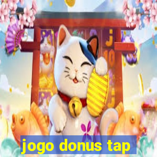 jogo donus tap