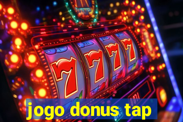 jogo donus tap