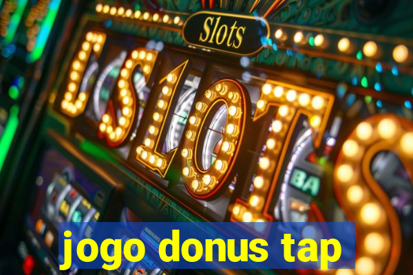 jogo donus tap