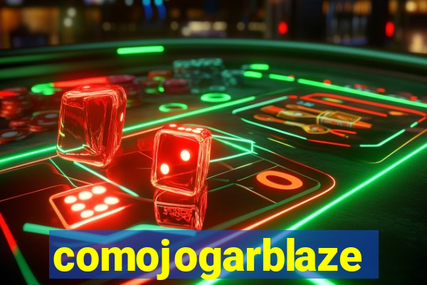 comojogarblaze