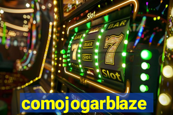 comojogarblaze